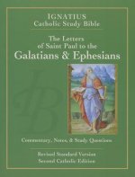 The Letters of St. Paul to the Galatians and to the Ephesians