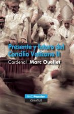 Presente y Futuro del Concilio Vaticano II = Present and Future of Vatican Council II