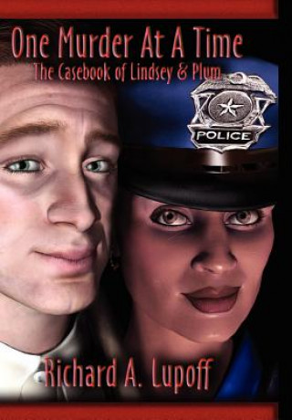 One Murder at a Time: The Casebook of Lindsey & Plum