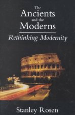 Ancients and the Moderns - Rethinking Modernity