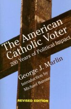 The American Catholic Voter: 200 Years of Political Impact
