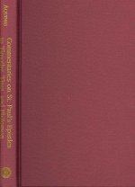 Commentaries on St. Paul`s Epistles to Timothy, Titus, and Philemon