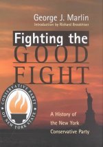 Fighting The Good Fight - History Of New York Conservative Party