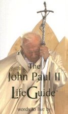 The John Paul II Lifeguide: Words to Live by