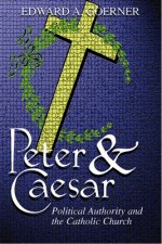 Peter and Caesar: Catholic Church & Political Authority