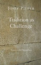 Tradition as Challenge - Essays and Speeches