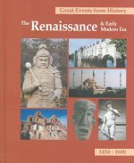 Great Events From History: The Renaissance & Early Modern Era, Vol 1