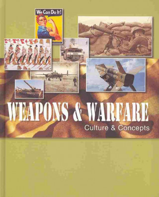 Weapons & Warfare, Revised Edition-Volume 3