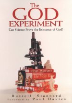 The God Experiment: Can Science Prove the Existence of God?