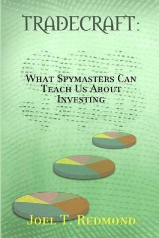 Tradecraft: What Spymasters Can Teach Us about Investing