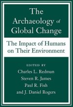The Archaeology of Global Change: The Impact of Humans on Their Environment