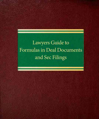 Lawyers Guide to Formulas in Deal Documents and SEC Filings