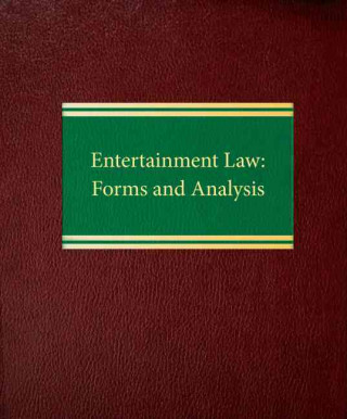 Entertainment Law: Forms and Analysis