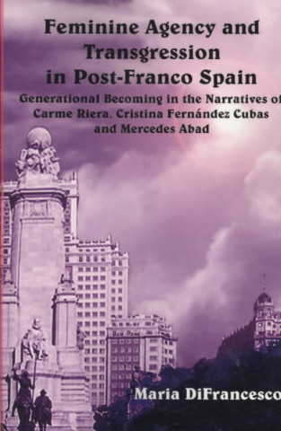 Feminine Agency and Transgression in Post-Franco Spain