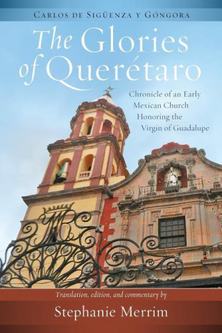 The Glories of Queretaro