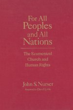 For All Peoples and All Nations: The Ecumenical Church and Human Rights