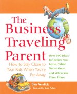 The Business Traveling Parent: How to Stay Close to Your Kids When You're Far Away