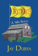 Frat' Brats, a '60s Novel