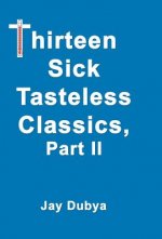 Thirteen Sick Tasteless Classics