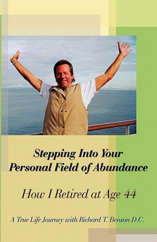 Stepping Into Your Personal Field of Abundance: How I Retired at Age 44