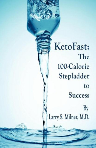 Ketofast: The 100-Calorie Stepladder to Success