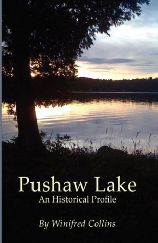 Pushaw Lake an Historical Profile
