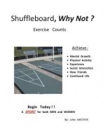 Shuffleboard, Why Not?