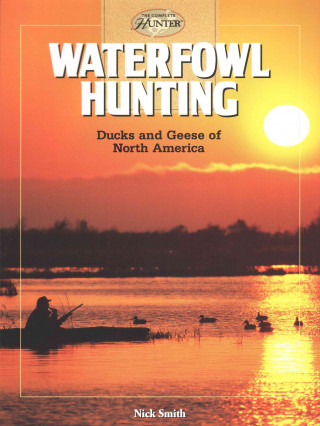 Waterfowl Hunting: Ducks and Geese of North America