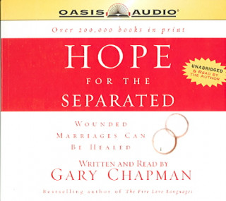 Hope for the Separated: Wounded Marriages Can Be Healed