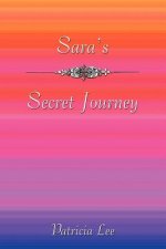 Sara's Secret Journey