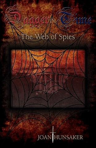 A Dagger in Time - The Web of Spies