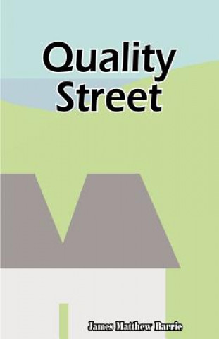 Quality Street: A Comedy