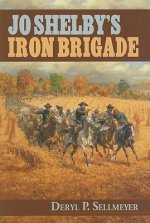 Jo Shelby's Iron Brigade