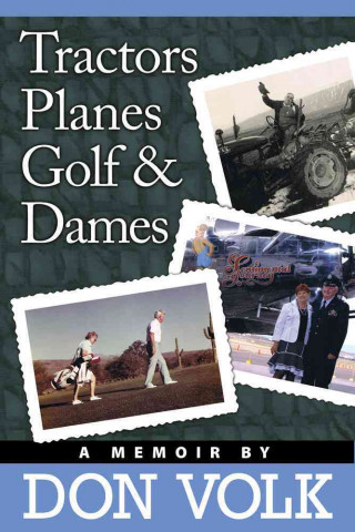 Tractors, Planes, Golf & Dames