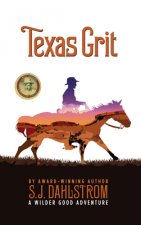 Texas Grit: The Adventures of Wilder Good #2