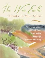 Wise Earth Speaks to Your Spirit