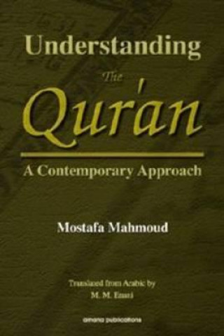 Understanding the Quran: A Contemporary Approach