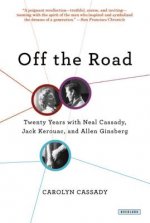 Off the Road: Twenty Years with Cassady, Kerouac, and Ginsberg