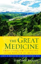 Great Medicine That Conquers Clinging to the Notion of Reality