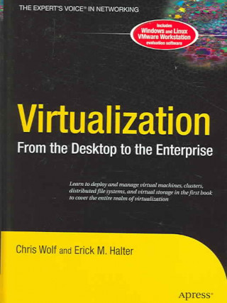 Virtualization: From the Desktop to the Enterprise