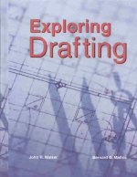 Exploring Drafting: Fundamentals of Drafting Technology