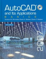 AutoCAD and Its Applications: Basics 2007