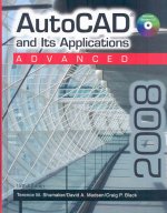 AutoCAD and Its Applications: Advanced AutoCAD 2008