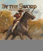 By the Sword: A Young Man Meets War