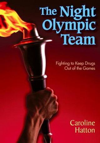 The Night Olympic Team: Fighting to Keep Drugs Out of the Games