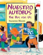 Nuestro Autobus/The Bus for Us