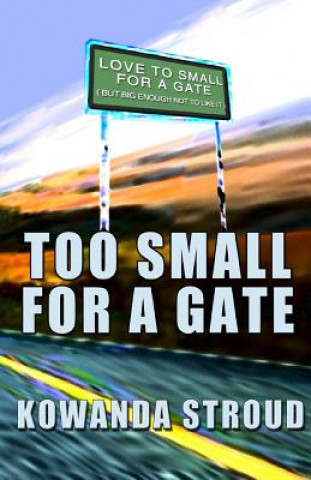 Too Small for a Gate