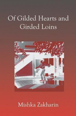 Of Gilded Hearts and Girded Loins