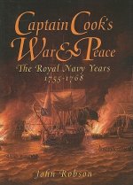 Captain Cook's War and Peace: The Royal Navy Years, 1755-1768