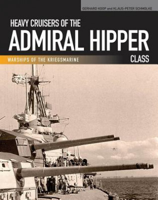 Heavy Cruisers of the Admiral Hipper Class: Admiral Hipper Blucher Prinz Eugen Seydlitz Lutzow